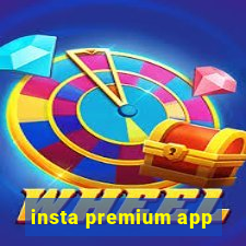 insta premium app